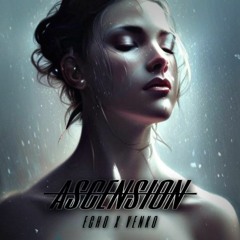Ascension (Echo x Venko) [SPOTIFY RELEASE]