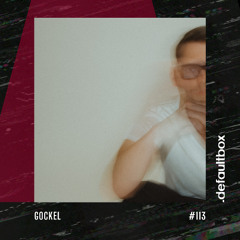 .defaultbox Podcast 113 - GOCKEL