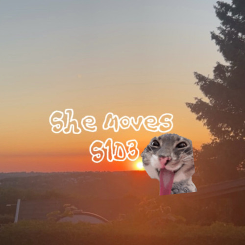 she moves