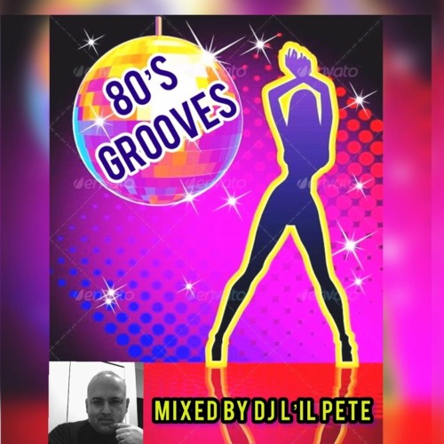 L'il Pete Just 80'S Grooves!