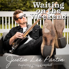 Waiting On The Weekend (feat. Craig Campbell)