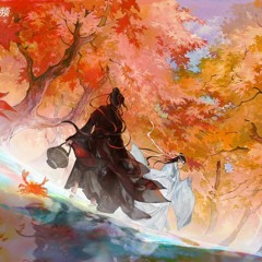 「魔道祖师动画」造化/Destiny - Wei WuXian Character Song