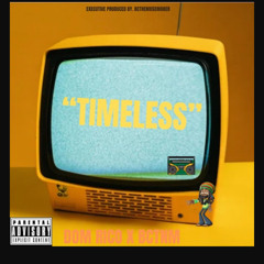 TIMELESS Dom Rico x BCTNM