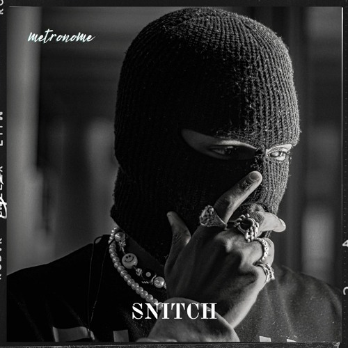 Snitch - Prod. By Metronome - 135 Bpm