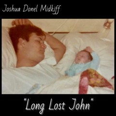 Long Lost John  |  by Joshua Donel Midkiff