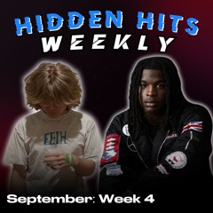 Hidden Hits September 22nd-28th