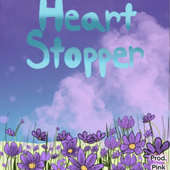 Heart Stopper (prod. Pink)