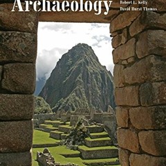 Access [EBOOK EPUB KINDLE PDF] Archaeology: Down to Earth by  Robert L. Kelly &  Davi