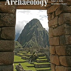 [Read] [EPUB KINDLE PDF EBOOK] Archaeology: Down to Earth by  Robert L. Kelly &  Davi