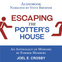 Escaping the Potter's House | Joel E. Crosby