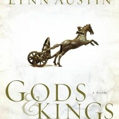 Get [PDF EBOOK EPUB KINDLE] Gods and Kings (Chronicles of the Kings #1) by  Lynn Austin 📪