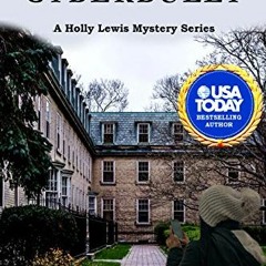 [Read] EPUB 📒 Holly & the Cyberbully: A Holly Lewis Mystery (The Holly Lewis Mystery