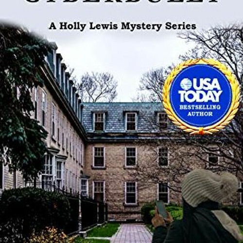 [Get] KINDLE PDF EBOOK EPUB Holly & the Cyberbully: A Holly Lewis Mystery (The Holly Lewis Mystery S