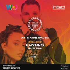 MYTH By Andres Hernandez Feat Blackpanda #20 (29.05.2021)