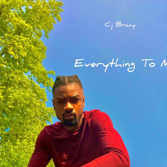 Everything To Me (Prod. By XC4)