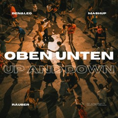 Oben Unten - Räuber vs. Up and Down - Dawell (BEN&LEO Mashup)