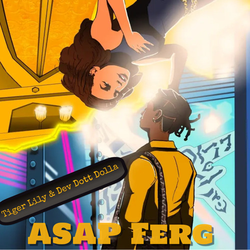 A$AP Ferg - Dev Dott Dolla & Tiger Lily