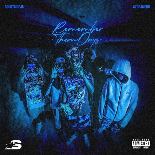 CourtsideJs x Streameum - Remember Them Days