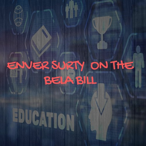 Unveling The Bela Bill: A Critical Examination with Enver Surty