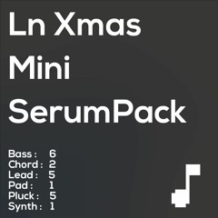 【FREE DL】Ln Xmas Mini SERUM Pack DEMO Song [Serum Presets]