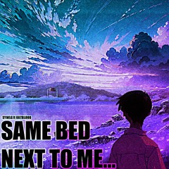 ꧁༒☬Same Bed Next To Me☬༒꧂//Oatblood