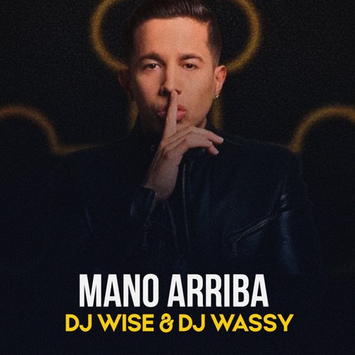 De La Ghetto - Mano Arriba (Prod. By Dj Wise & Dj Wassy)