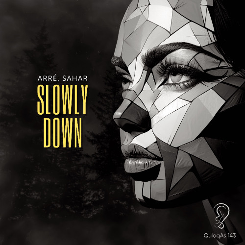 ARRÉ, SAHAR - Slowly Down (Original Mix)