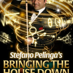 View EBOOK ✉️ BRINGING THE HOUSE DOWN: Hall of Famer, Stefano Pelinga, shares his lif