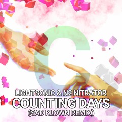 LightSonic & N2 Nitrator - Counting Days (Sad Klown Remix)