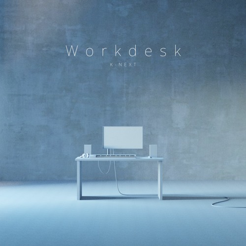K-NEXT - Workdesk (KBG Remix)