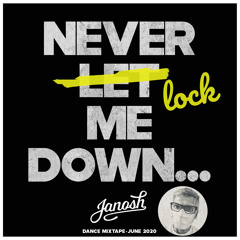 Never lock me down (Dance Mixtape June 2020)