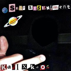 Kaji X Kao$ - Self Resentment (Prod. Sketchmyname)