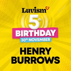 Henry Burrows @ Luvism Cloud 9 30th November 2024