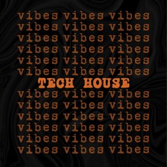 Tech House Vibes #1