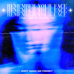 Remember your face | Splosh x Kayza