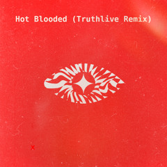 New Constellations - Hot Blooded (Truthlive Remix)