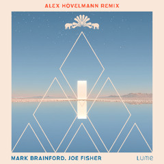 Mark Brainford, Joe Fisher - Lume (Alex Hoevelmann Remix)