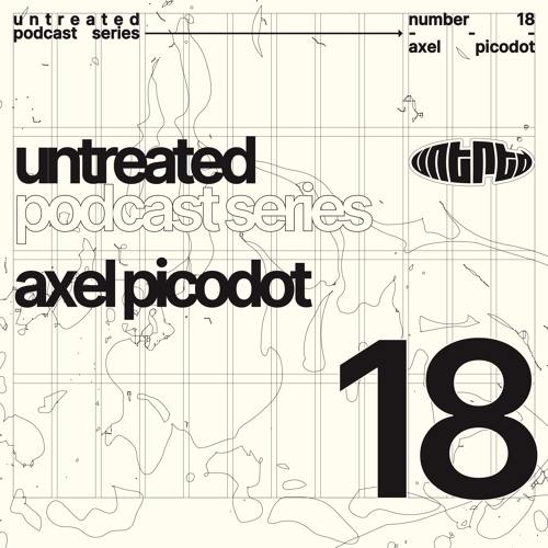 untreated: podcast no18 | Axel Picodot