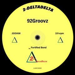 2DD008 - 92Groovz - Fortified Bond [FREE DOWNLOAD]