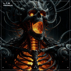 L.T.R - Insidious [MNNS.RECORDS]