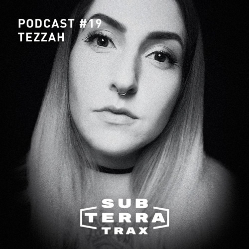 SUB-TERRA Podcast #20 Tezzah