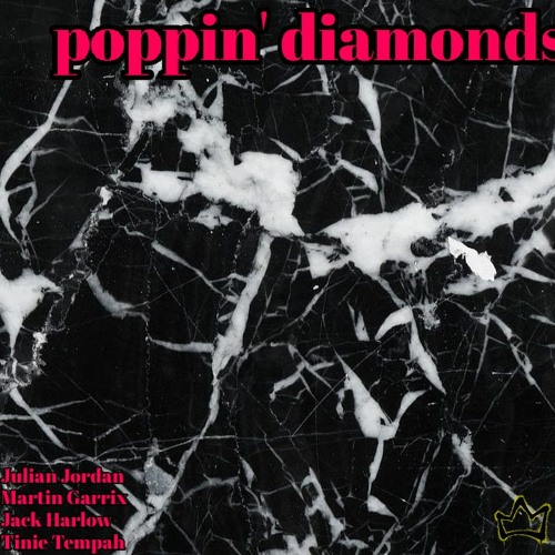 Tinie Tempah, Martin Garrix, Julian Jordan, Jack Harlow - Poppin' Diamonds