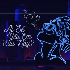 "Ai Sẽ Yêu Em Sau Này? " - Kean ft. Quincy | Official audio ( Prod.Lusic)