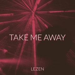 Take Me Away (Extended Mix)