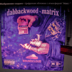 dabbackwood - matrix
