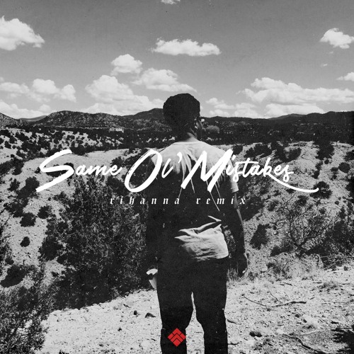Same Ol’ Mistakes (Remix)