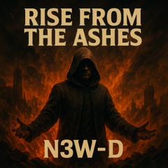Rise from the ashes