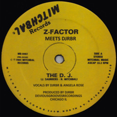 Z-Factor meets DJRBR “THE DJ” feat Angela Rose