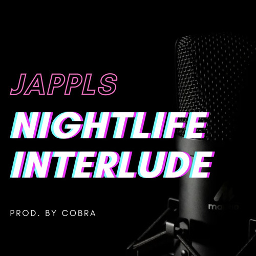 NIGHTLIFE INTERLUDE (PROD. BY COBRA.)