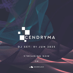 Cendryma - DJ Set: 01 Jun 2025